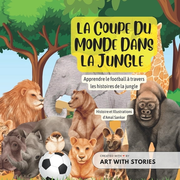 La Coupe Du Monde Dans La Jungle: Apprendre le football travers les histoires de la jungle, (Paperback)