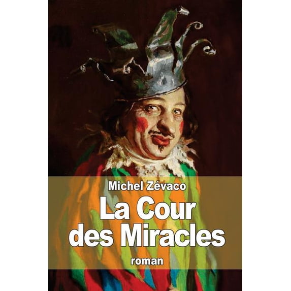 La Cour des Miracles (Paperback)