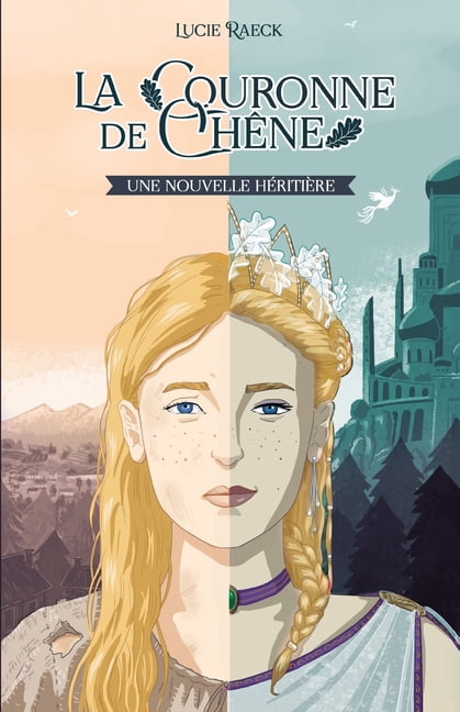 La Couronne de ChÃªne: Une nouvelle hÃ©ritiÃ¨re, (Paperback)