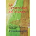 thumbnail image 1 of La Creatividad del Mundo: El Florecimiento de los Artistas, Poetas y Escritores Emergentes (Paperback), 1 of 1