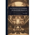 thumbnail image 1 of La Critica Letteraria Di Ruggero Bonghi, (Paperback), 1 of 1