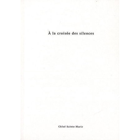 La Croisee Des Silences