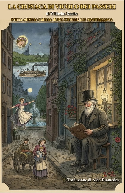 La Cronaca di Vicolo dei Passeri: Edizione Italiana di Die Chronik der Sperlingsgasse, (Paperback)