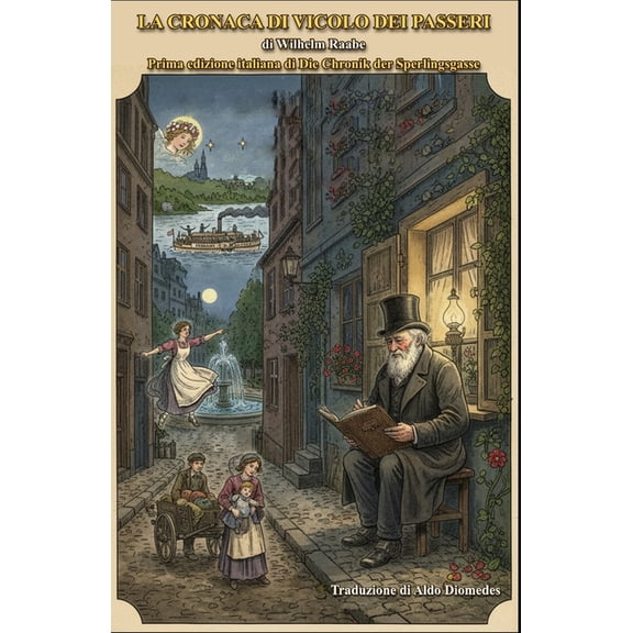 La Cronaca di Vicolo dei Passeri: Edizione Italiana di Die Chronik der Sperlingsgasse, (Paperback)