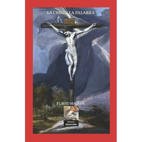 La Cruz Y La Palabra: AntologÃa personal, (Paperback)