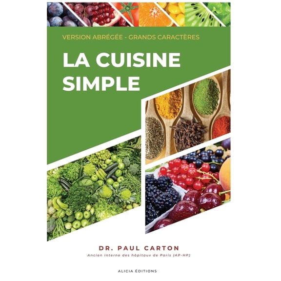 La Cuisine Simple: Version abrégée - Grands caractères, (Paperback)