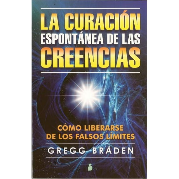 La Curacion Espontanea de las Creencias (Hardcover)