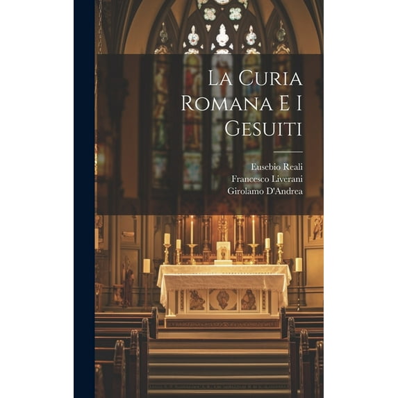 La Curia Romana E I Gesuiti (Hardcover)