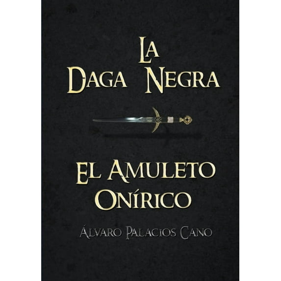 La Daga Negra: El Amuleto OnÃrico (Saga Completa), (Paperback)
