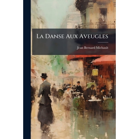 La Danse Aux Aveugles, (Paperback)