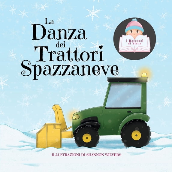 La Danza dei Trattori Spazzaneve, (Paperback)