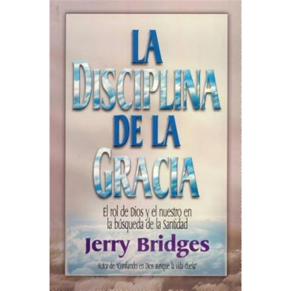 La Disciplina de la Gracia (Paperback)