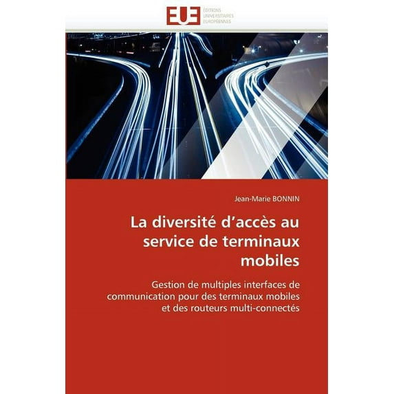 Omn.Univ.Europ.: La Diversité d''accès Au Service de Terminaux Mobiles (Paperback)
