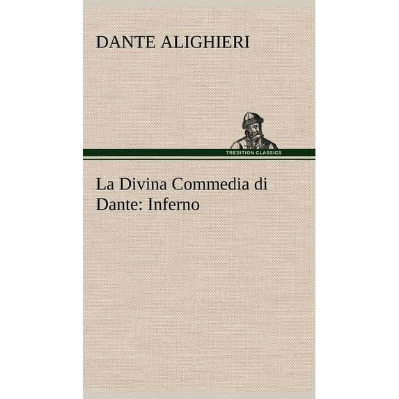 La Divina Commedia di Dante: Inferno