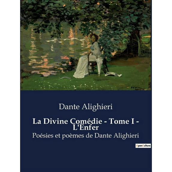 La Divine Comédie - Tome I - L'Enfer: Un périple au coeur des tourments éternels, (Paperback)