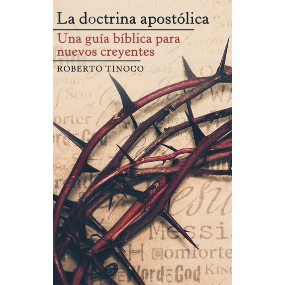 La doctrina apostólica: Una GuÃa BÃblica Para Nuevos Creyentes, (Hardcover)