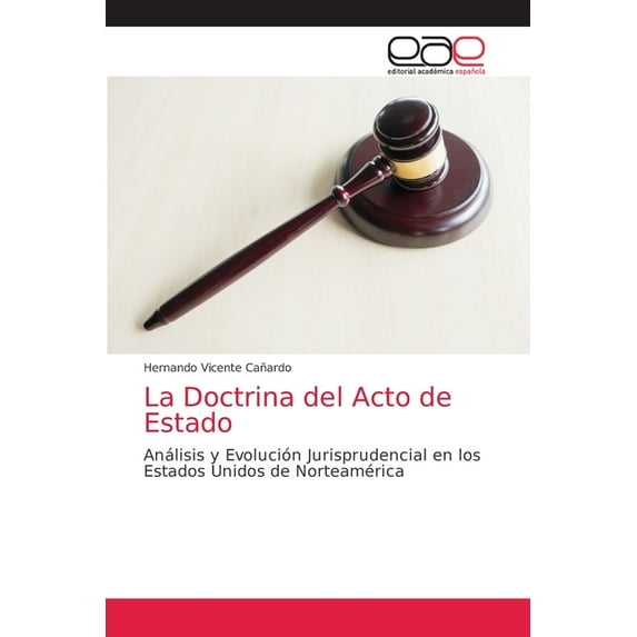 La Doctrina del Acto de Estado (Paperback)