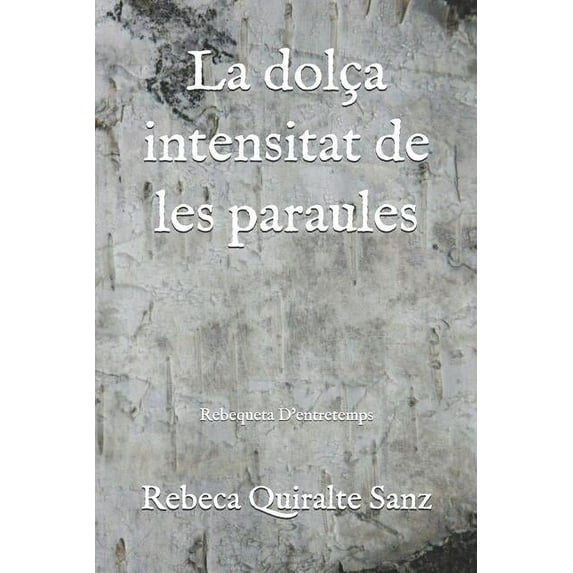 La Dolça Intensitat de Les Paraules (Paperback)