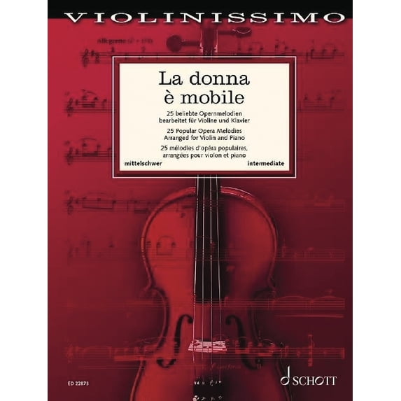 La Donna E Mobile: 25 Popular Opera Melodies for Violin and Piano, (Paperback)