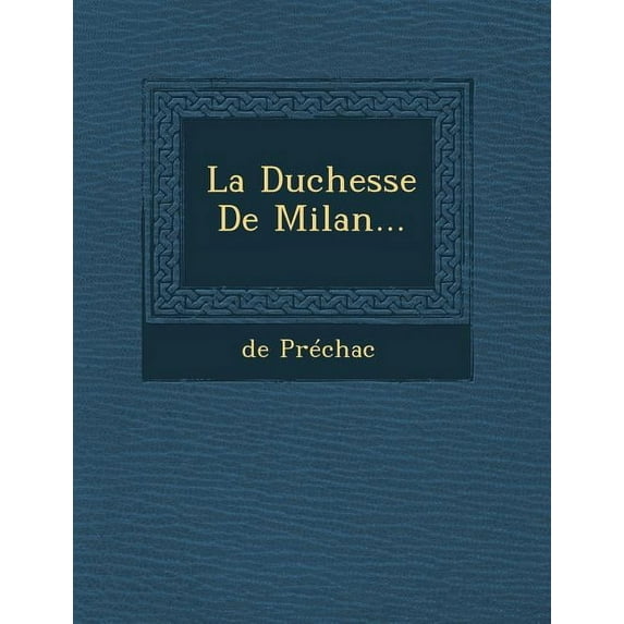 La Duchesse de Milan... (Paperback)