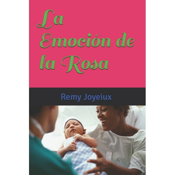 La Emoción de la Rosa (Paperback)
