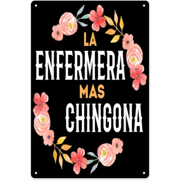La Enfermera Mas Chingona Female Spanish Nurse Funny Distressed Finish Sign Metal Wall Art 8x12 Inch Vintage Tin Sign for Kitchen Bedroom Farmhouse Decor