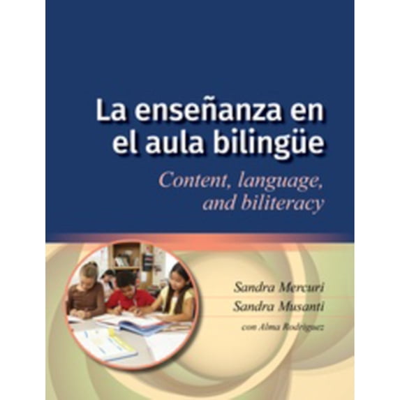 Pre-Owned La enseñanza en el aula bilingüe : Content, language, and biliteracy (Paperback)