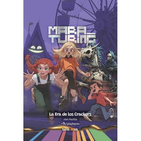 Serie 4kids La Era de los Crackers: Mara Turing #2 (Serie 4Kids), Book 2, (Paperback)