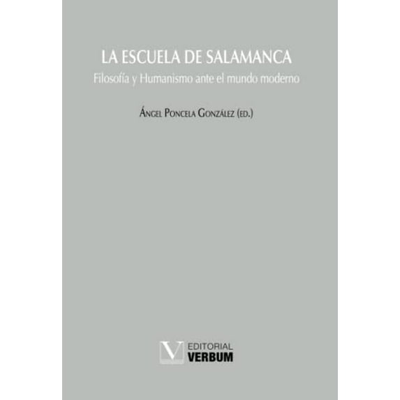Pre-Owned La Escuela de Salamanca: Filosofía y Humanismo ante el mundo moderno (Verbum Mayor) (Spanish Edition) Paperback