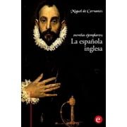 La espa ola inglesa Novelas ejemplares