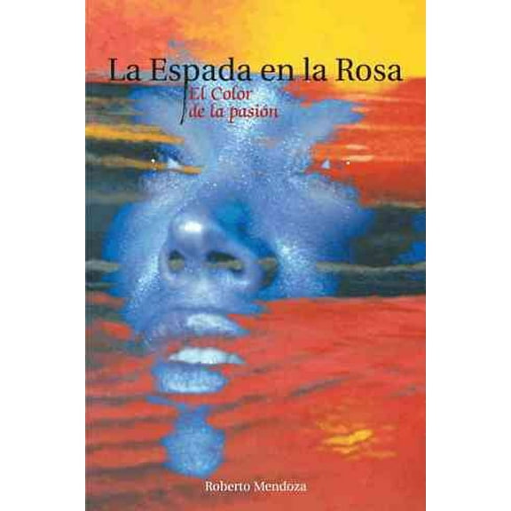 La Espada En La Rosa (Hardcover)