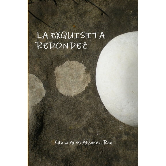 La Exquisita Redondez, (Paperback)