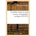thumbnail image 1 of La Faillite d'Après Le Droit Romain, Monographie Juridique (Paperback), 1 of 1