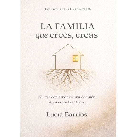La Familia Que Crees, Creas, (Paperback)