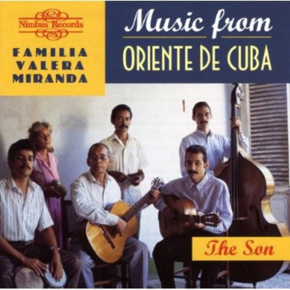 La Familia Valera Miranda - Music from Oriente de Cuba: The Son - Music & Performance - CD