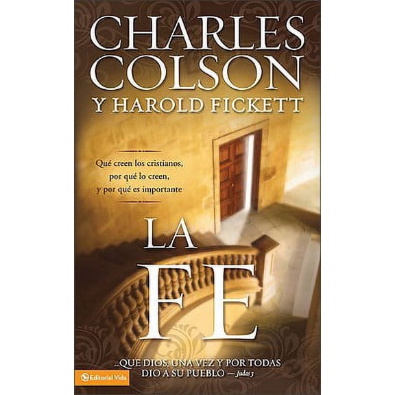 Pre-Owned La Fe : Que Creen los Cristianos, Porque Lo Creen y Porque Importa (Paperback)