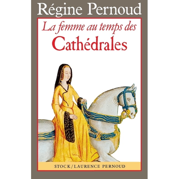La Femme au temps des CathÃ©drales, (Paperback)