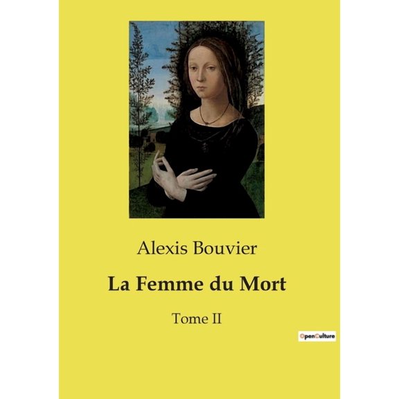 La Femme du Mort: Un drame de trahison et de vengeance dans le Paris du XIXe sicle, (Paperback)