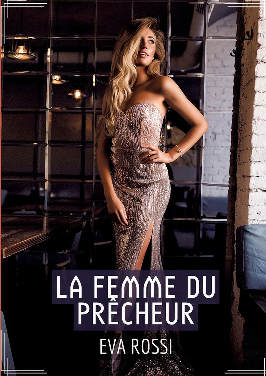 La Femme du PrÃªcheur: RÃ©cit Ãrotique XXX pour Adultes - Histoire de Sexe Explicite en FranÃ§ais, (Paperback)