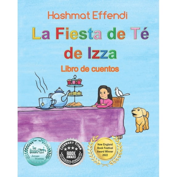 La Fiesta de Té de Izza Izza's Tea Party: Libro de Cuentos, (Paperback)