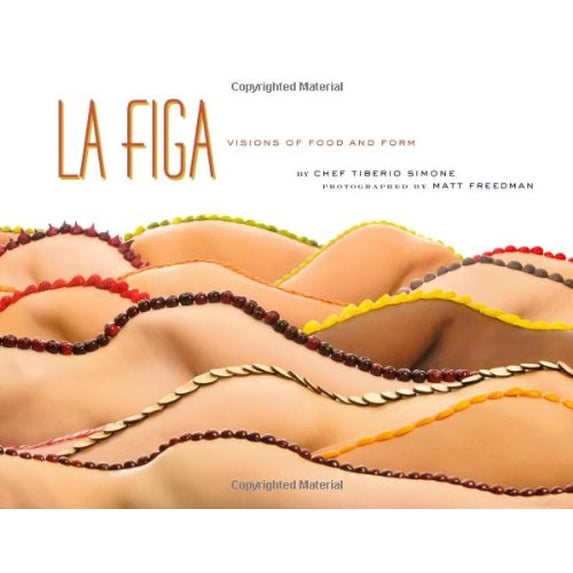 Pre-Owned La Figa: Visions of Food and Form Hardcover Tiberio Simone, Matt Freedman