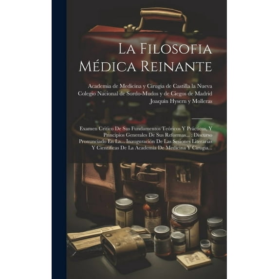 La Filosofia Médica Reinante (Hardcover)