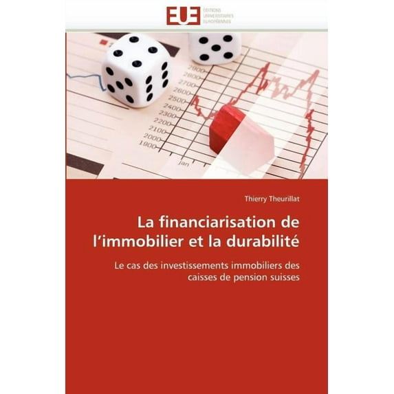 Omn.Univ.Europ.: La Financiarisation de L Immobilier Et La Durabilité (Paperback)