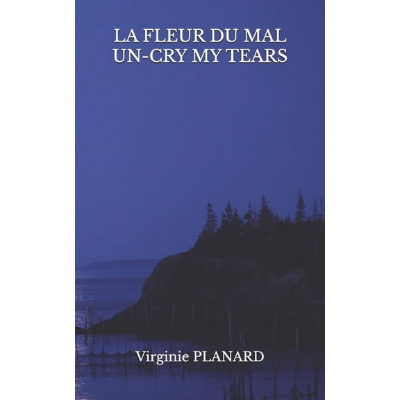 La Fleur Du Mal Un-Cry My Tears, (Paperback)