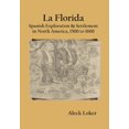 thumbnail image 1 of La Florida: Spanish Exploration & Settlement of North America,1500 to 1600 (Hardcover), 1 of 1