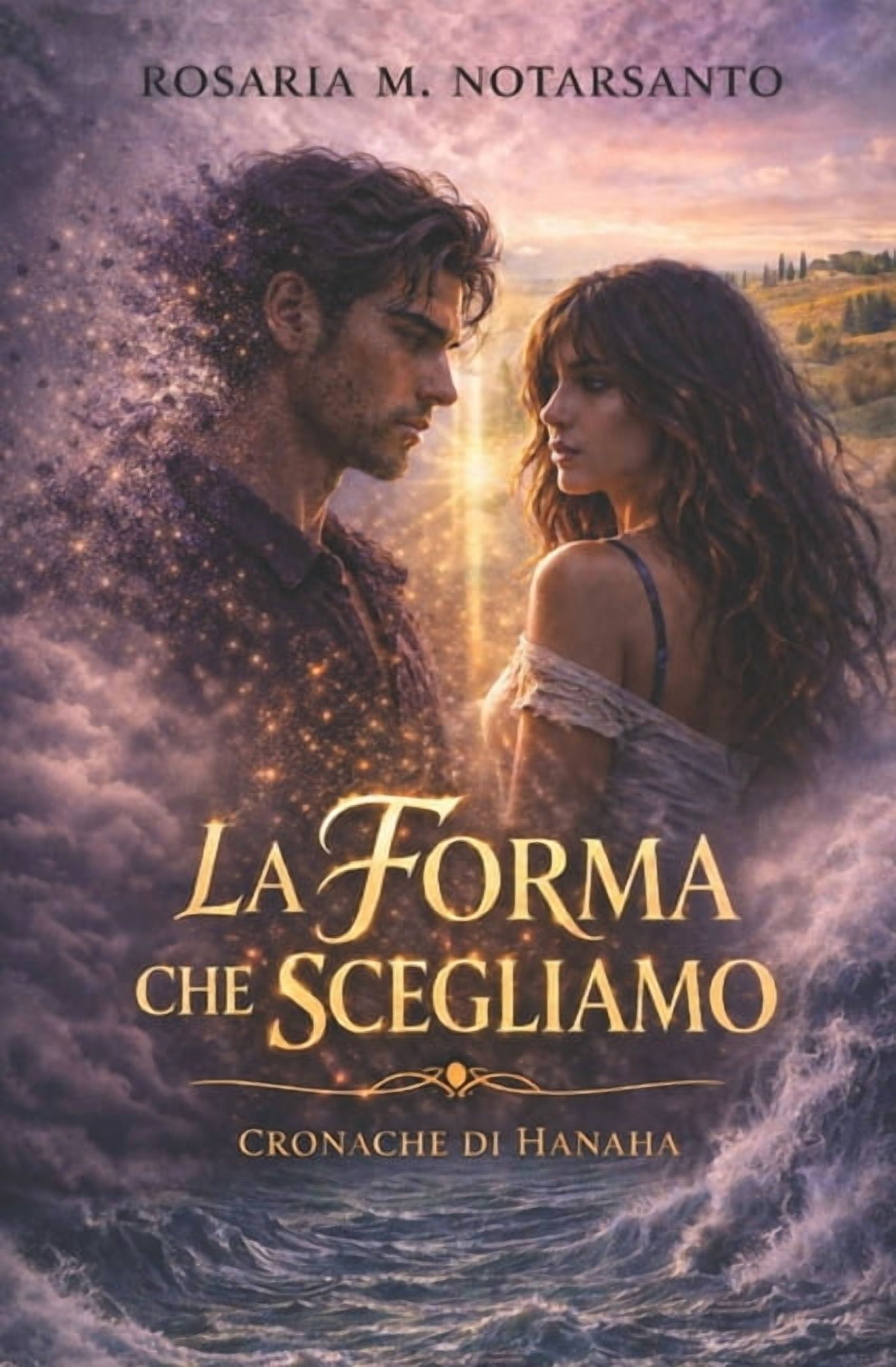 La Forma che Scegliamo: Cronache di Hanaha, (Paperback)