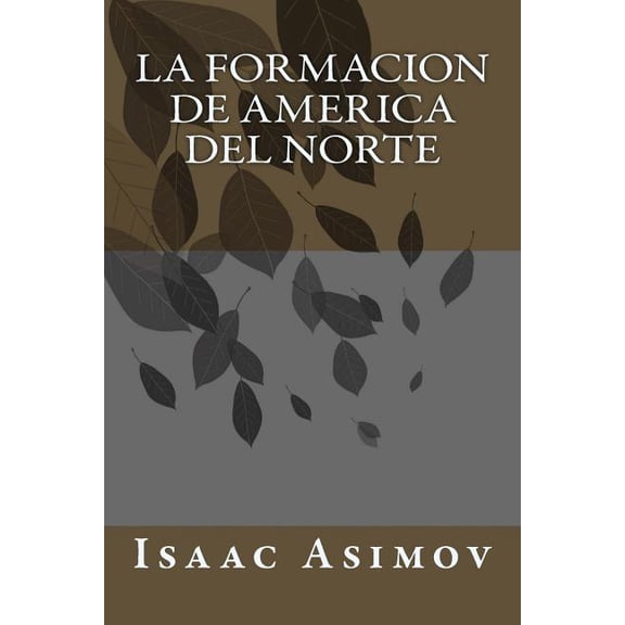 La Formacion de America del Norte