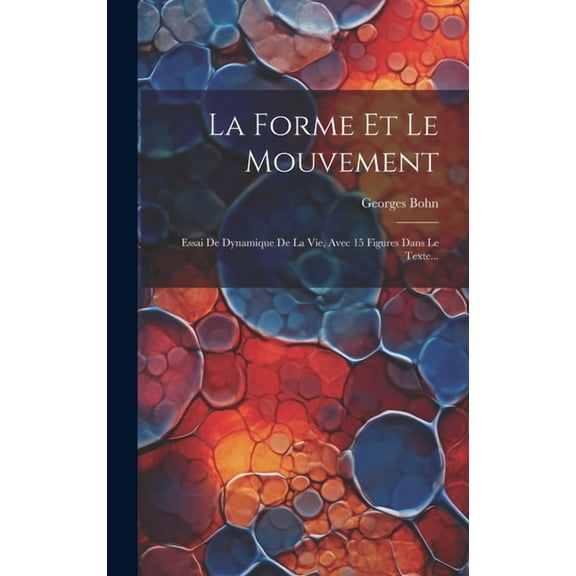La Forme Et Le Mouvement (Hardcover)