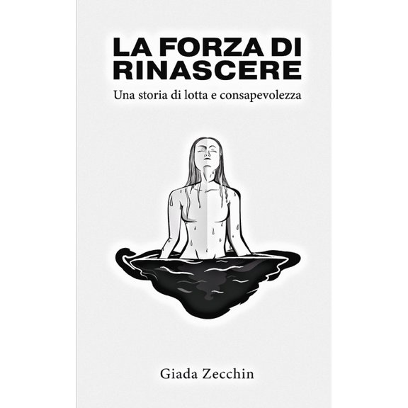La Forza Di Rinascere: Una storia di lotta e consapevolezza