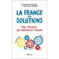 thumbnail image 1 of La France des solutions : Ces citoyens qui bâtissent l'avenir, 1 of 1